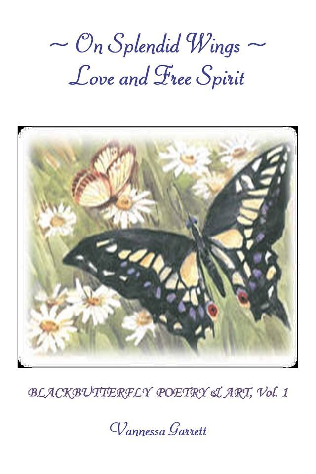  On Splendid Wings: Love and Free Spirit(Kobo/電子書)