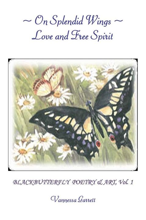 On Splendid Wings: Love and Free Spirit(Kobo/電子書)