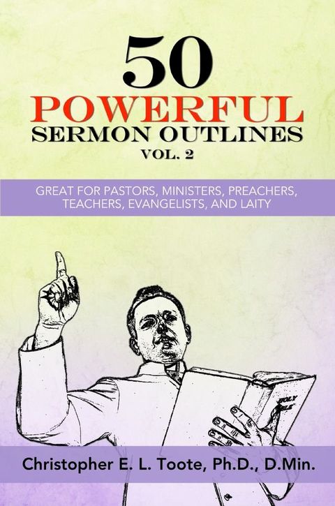 50 POWERFUL SERMON OUTLINES, VOL. 2(Kobo/電子書)