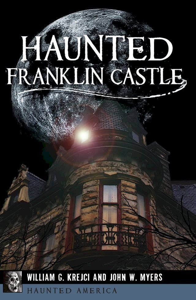  Haunted Franklin Castle(Kobo/電子書)