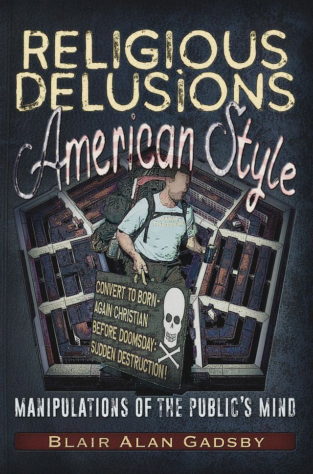  Religious Delusions, American Style(Kobo/電子書)