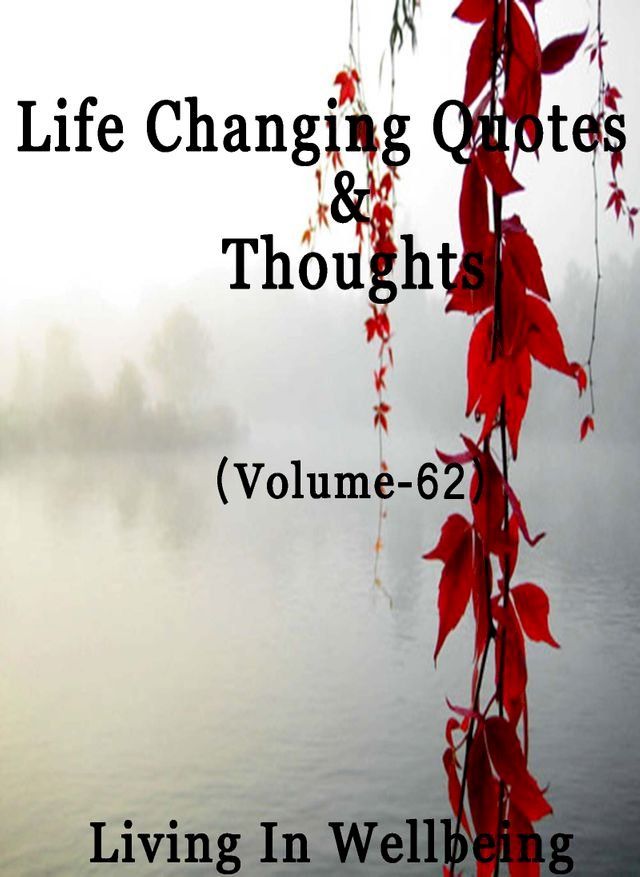  Life Changing Quotes & Thoughts (Volume 62)(Kobo/電子書)