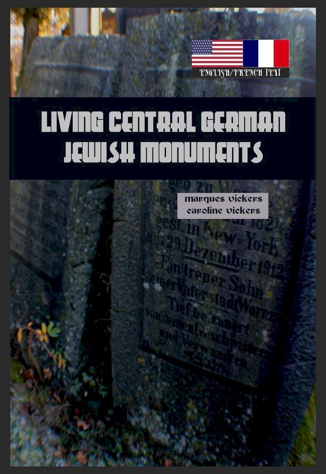  Living Shum Monuments: The Jewish Heritage of Mainz, Worms and Speyer Germany(Kobo/電子書)