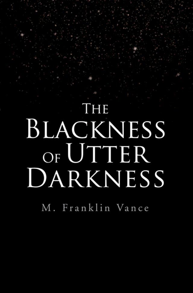  The Blackness of Utter Darkness(Kobo/電子書)