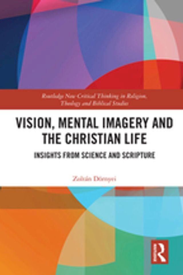  Vision, Mental Imagery and the Christian Life(Kobo/電子書)