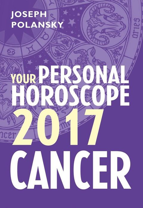 Cancer 2017: Your Personal Horoscope(Kobo/電子書)