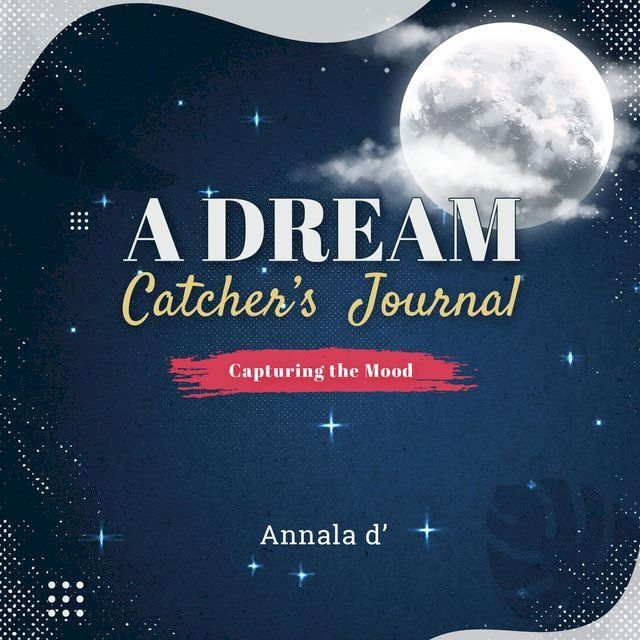  A DREAM CATCHER'S JOURNAL(Kobo/電子書)