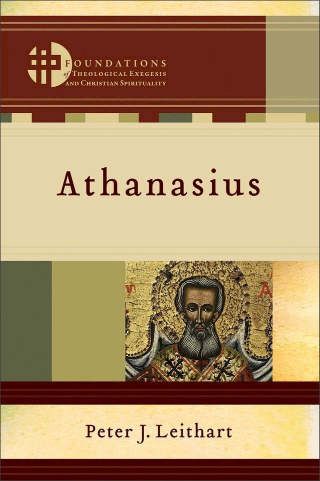  Athanasius (Foundations of Theological Exegesis and Christian Spirituality)(Kobo/電子書)