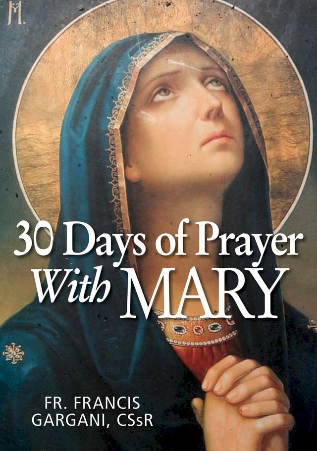  30 Days of Prayer with Mary(Kobo/電子書)