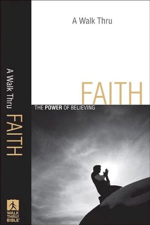 A Walk Thru Faith (Walk Thru the Bible Discussion Guides)(Kobo/電子書)