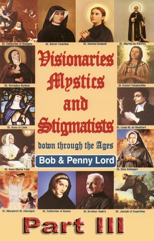  Visionaries Mystics and Stigmatists Part III(Kobo/電子書)