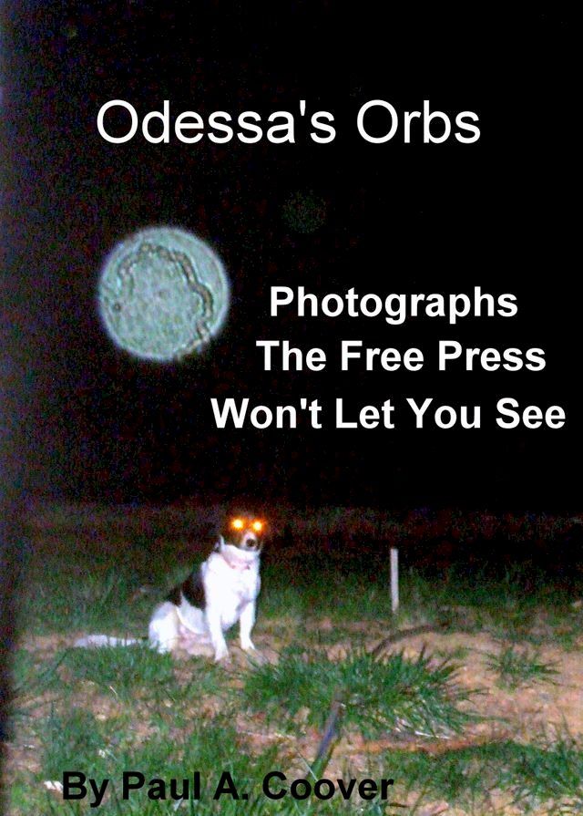  Odessa's Orbs, Photographs The Free Press Won't Let You See(Kobo/電子書)