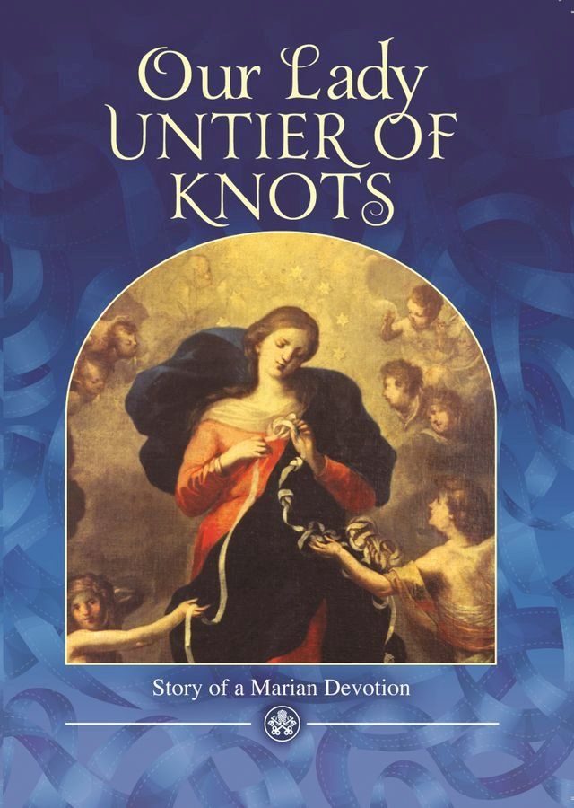  Our Lady, Untier of Knots(Kobo/電子書)