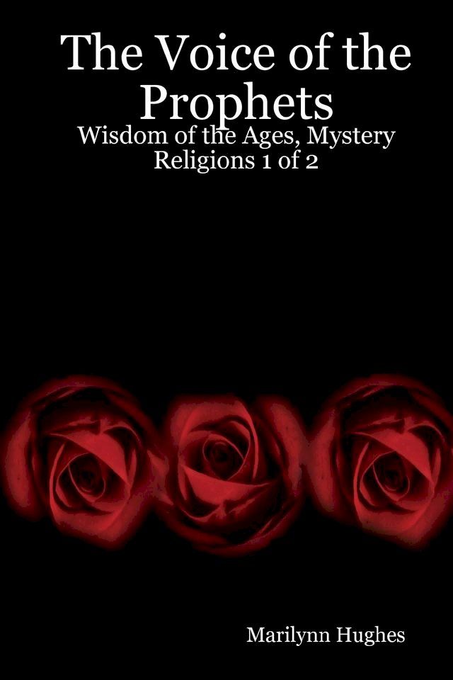  The Voice of the Prophets: Wisdom of the Ages, Mystery Religions 1 of 2(Kobo/電子書)