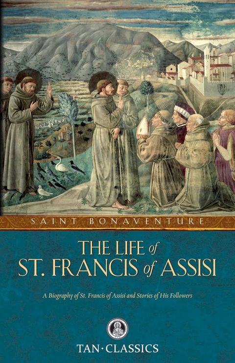 The Life of St. Francis of Assisi(Kobo/電子書)