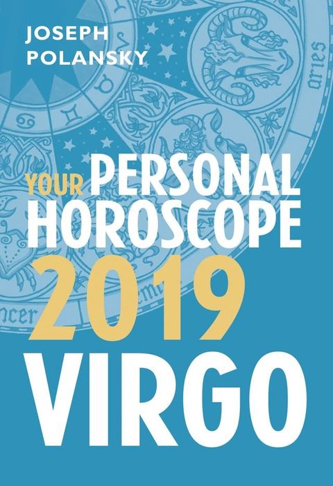 Virgo 2019: Your Personal Horoscope(Kobo/電子書)