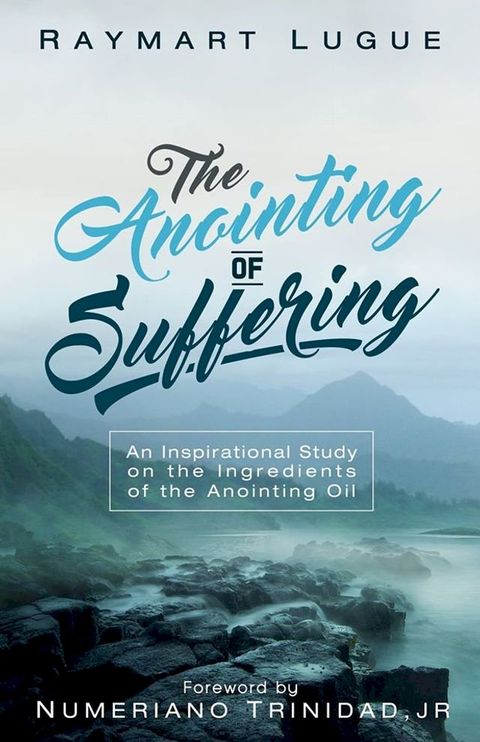 The Anointing of Suffering(Kobo/電子書)