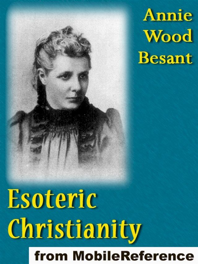  Esoteric Christianity, Or The Lesser Mysteries (Mobi Classics)(Kobo/電子書)