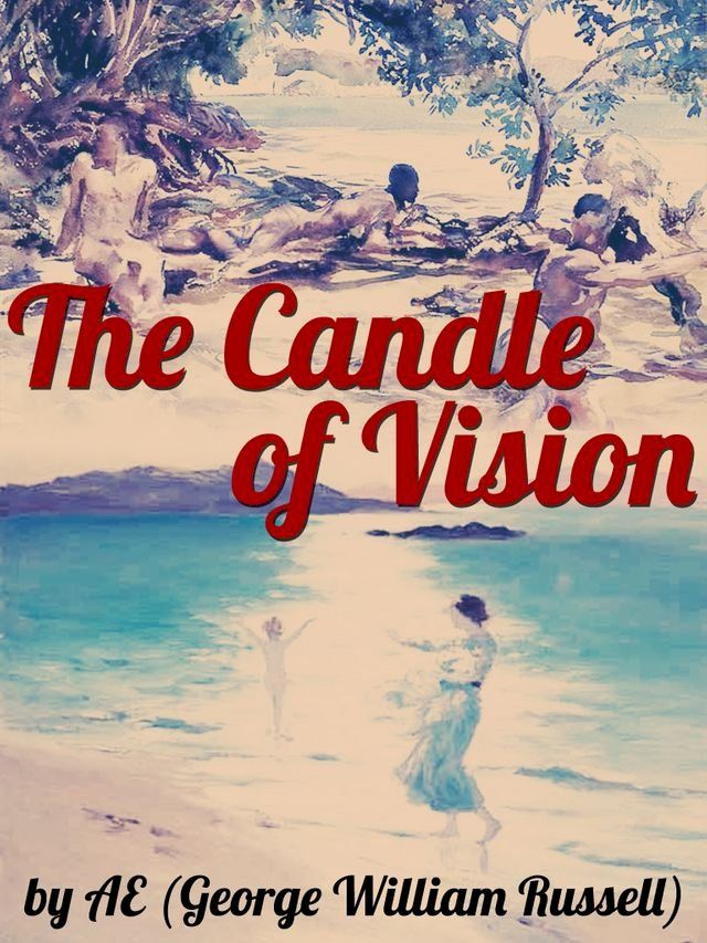  The Candle of Vision(Kobo/電子書)