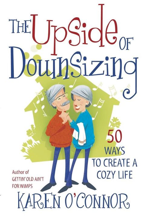 The Upside of Downsizing(Kobo/電子書)