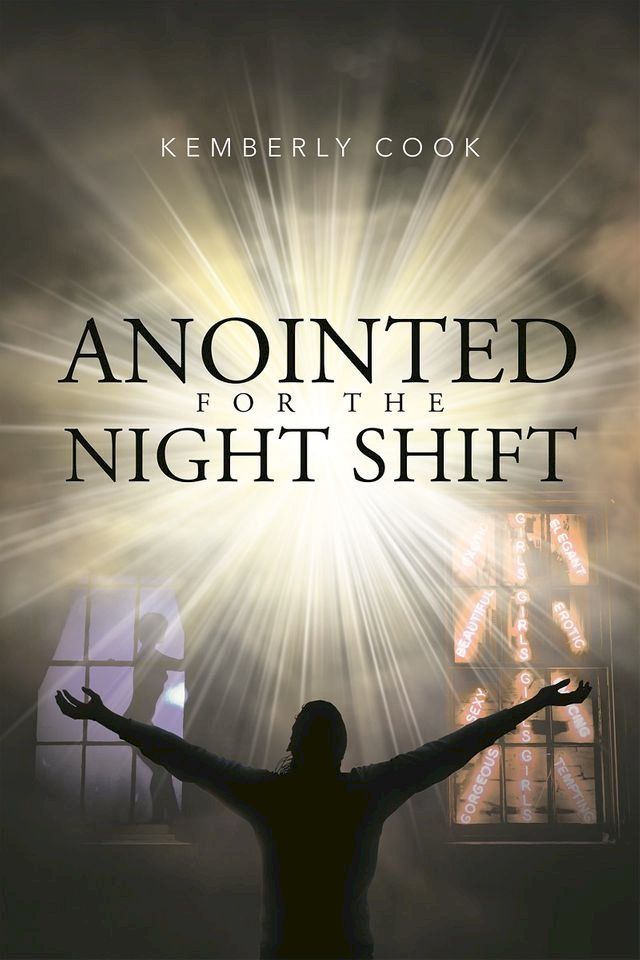  Anointed for the Night Shift(Kobo/電子書)