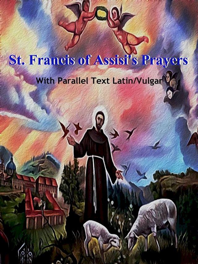  St. Francis of Assisi's Prayers(Kobo/電子書)