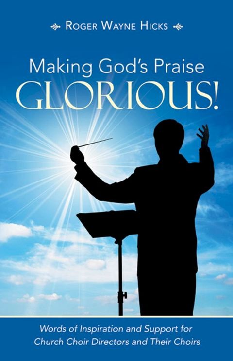 Making God’s Praise Glorious!(Kobo/電子書)