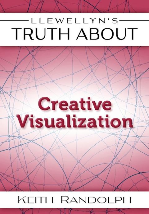 Llewellyn's Truth About Creative Visualization(Kobo/電子書)