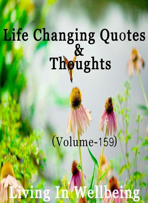 Life Changing Quotes & Thoughts (Volume 159)(Kobo/電子書)