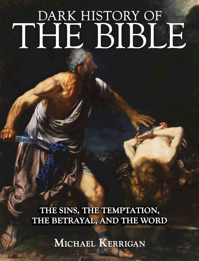  Dark History of the Bible(Kobo/電子書)