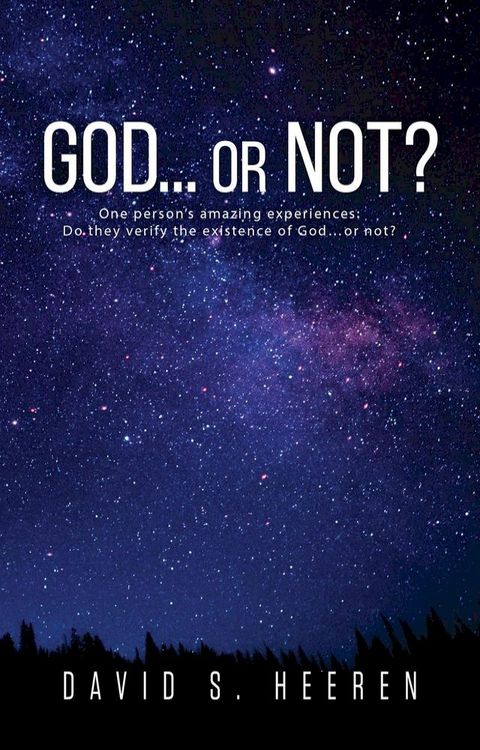 GOD... or Not?: One person's amazing experiences(Kobo/電子書)