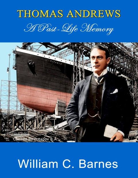 Thomas Andrews: A Past Life Memory(Kobo/電子書)