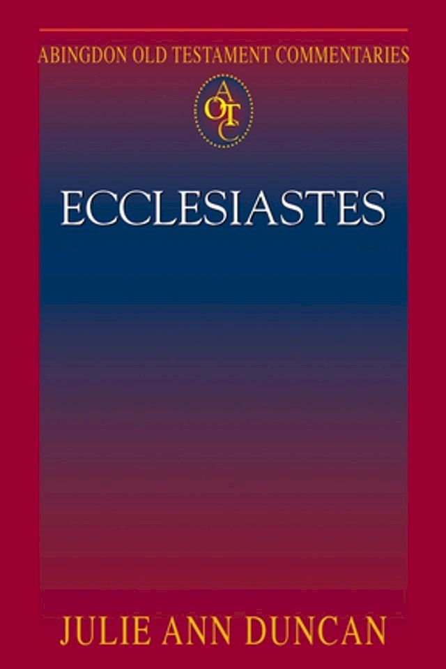  Abingdon Old Testament Commentaries: Ecclesiastes(Kobo/電子書)