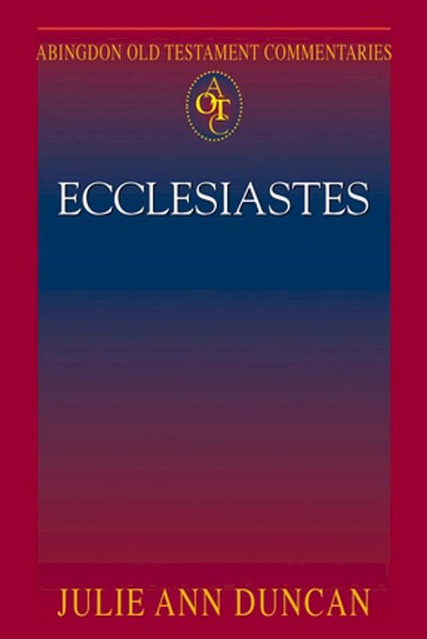 Abingdon Old Testament Commentaries: Ecclesiastes(Kobo/電子書)