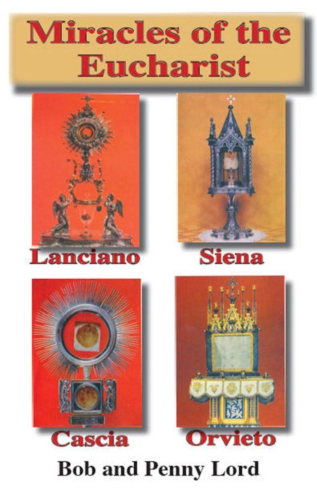  Miracles of the Eucharist of Lanciano: Cascia - Siena - Orvieto(Kobo/電子書)