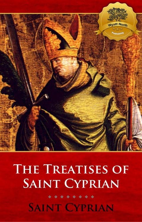 The Treatises of St. Cyprian(Kobo/電子書)