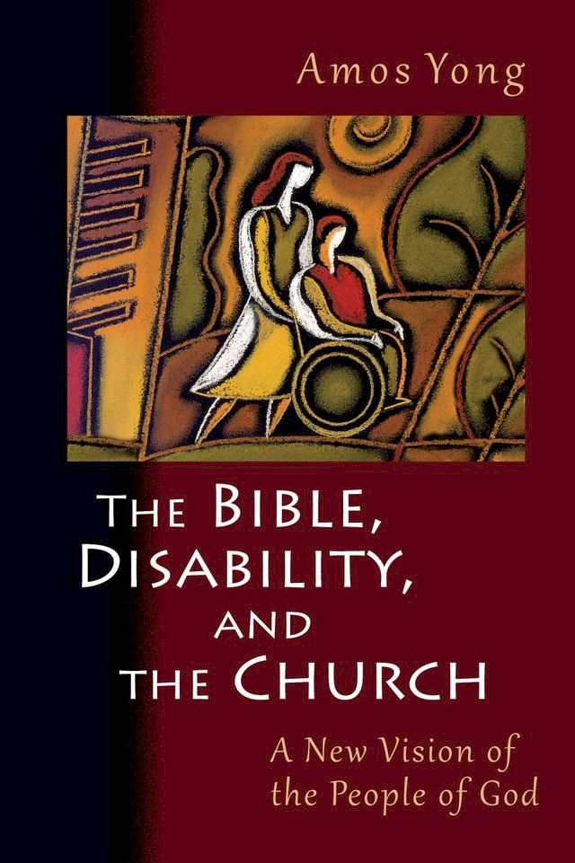  The Bible, Disability, and the Church(Kobo/電子書)