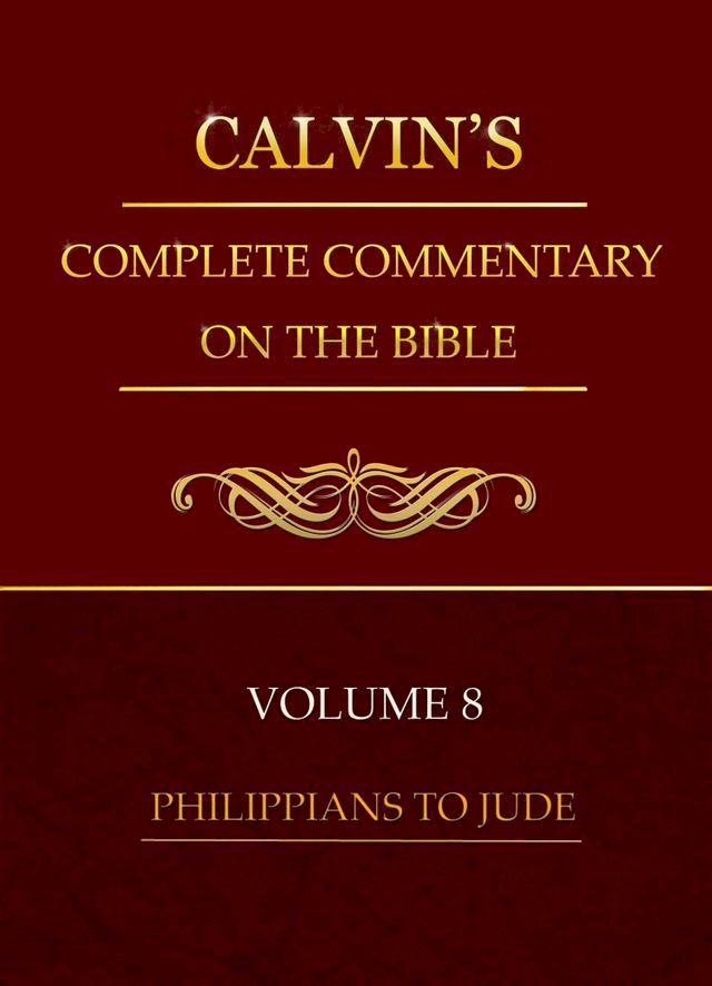  Calvin's Complete Commentary on the Bible, Volume 8(Kobo/電子書)