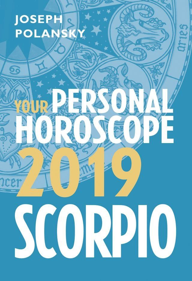  Scorpio 2019: Your Personal Horoscope(Kobo/電子書)