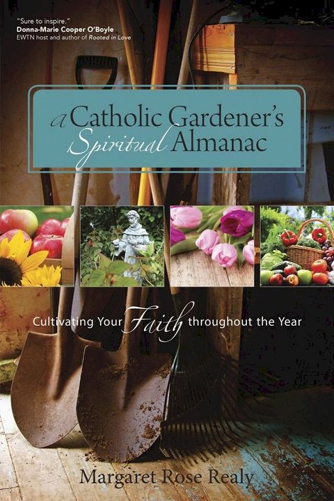 A Catholic Gardener’s Spiritual Almanac(Kobo/電子書)