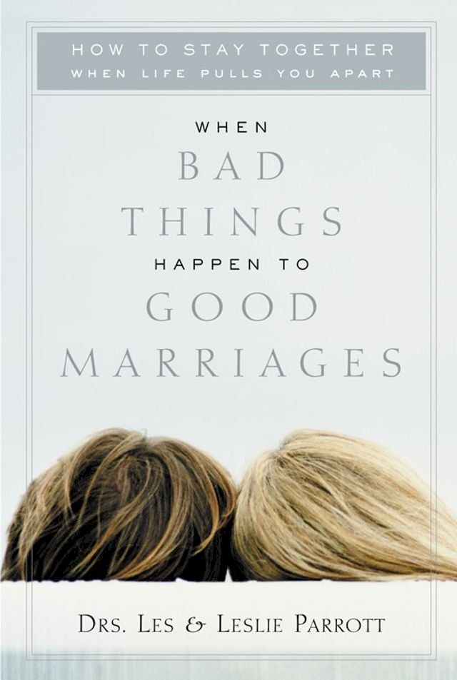  When Bad Things Happen to Good Marriages(Kobo/電子書)