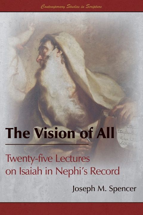 The Vision of All: Twenty-five Lectures on Isaiah in Nephi’s Record(Kobo/電子書)