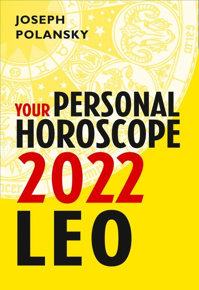  Leo 2022: Your Personal Horoscope(Kobo/電子書)