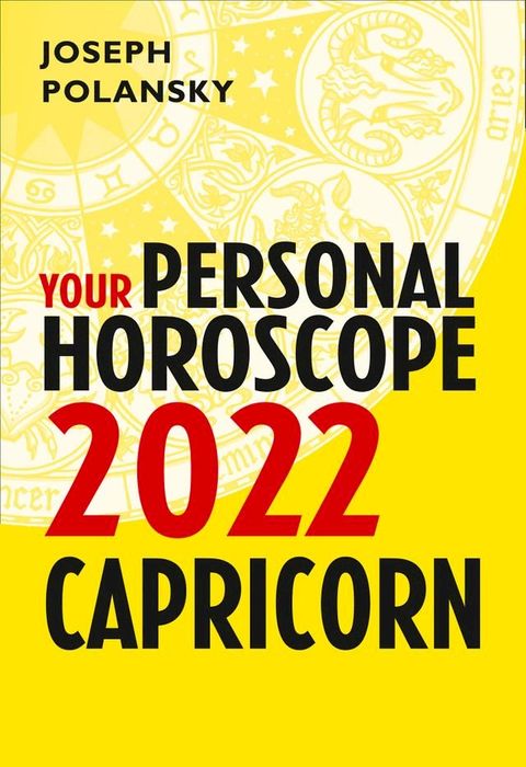 Capricorn 2022: Your Personal Horoscope(Kobo/電子書)