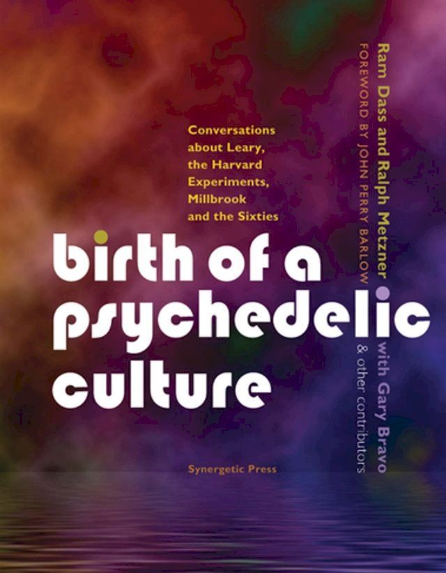  Birth of a Psychedelic Culture(Kobo/電子書)