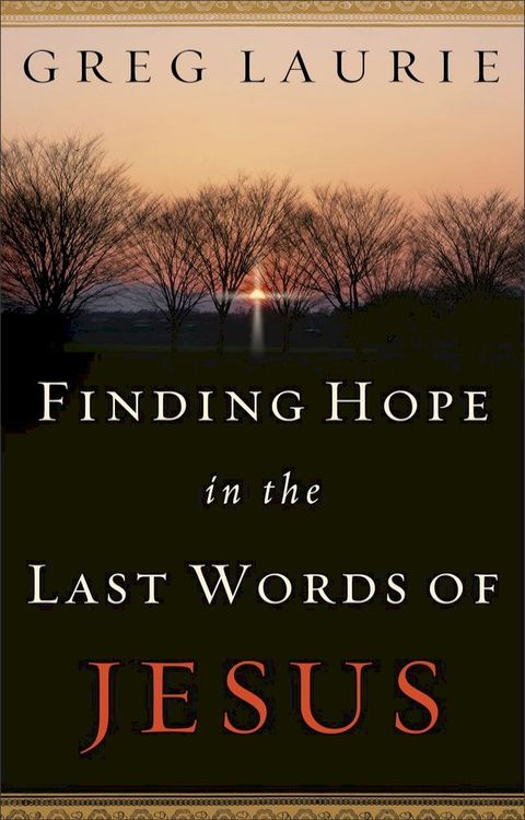 Finding Hope in the Last Words of Jesus(Kobo/電子書)