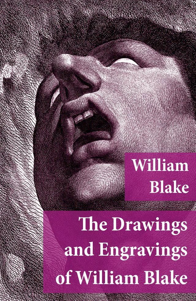  The Drawings and Engravings of William Blake (Fully Illustrated)(Kobo/電子書)