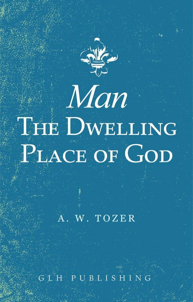  Man-The Dwelling Place of God(Kobo/電子書)