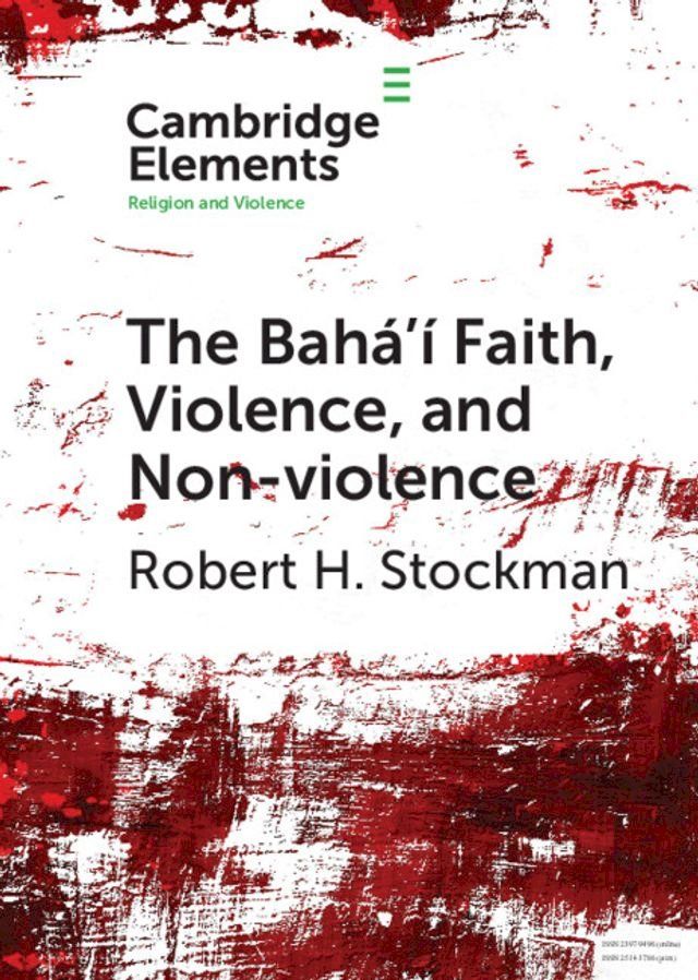  The Bah&aacute;'&iacute; Faith, Violence, and Non-Violence(Kobo/電子書)