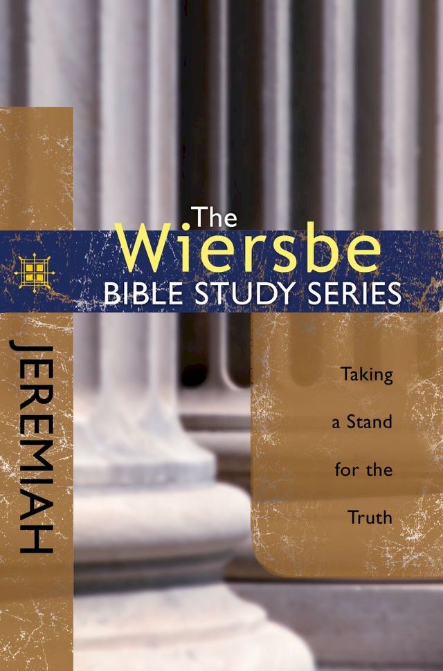  The Wiersbe Bible Study Series: Jeremiah(Kobo/電子書)